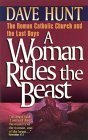 A Woman Rides the Beast (1994) by Dave Hunt