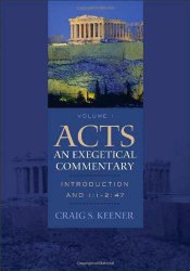 Acts: An Exegetical Commentary by Craig Keener (2012-2014)