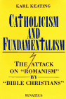 Catholicism and Fundamentalism: The Attack on "Romanism" by "Bible Christians" by Karl Keating (Ignatius Press, 1988)