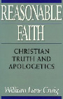 Reasonable Faith: Christian Truth and Apologetics by William Lane Craig (Crossway Books, 1994)