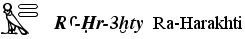 Hierglyphs for Ra-Harakhti or Harakhti, "Horus of the two horizons"