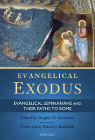 Evangelical Exodus: Evangelical Seminarians and Their Paths to Rome (Ignatius Press, 2016)