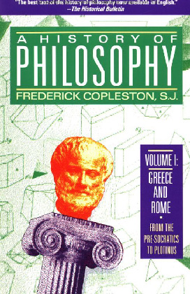 A History of Philosophy: Greece and Rome by Frederick Copleston, SJ