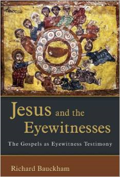 Jesus and the Eyewitnesses by Richard Bauckham