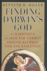 Finding Darwin's God by Kenneth R. Miller (1999)