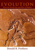 Evolution: What the Fossils Say and Why It Matters by Donald R. Prothero (Columbia Univ Press, 2007)