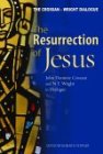 The Resurrection of Jesus: John Dominic Crossan and N.T. Wright in Dialogue (Fortress, 2006)